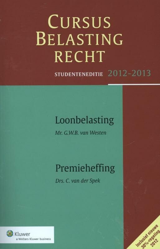 Cursus belastingrecht Loonbelasting / premieheffing Studenteneditie 2012-2013 Law