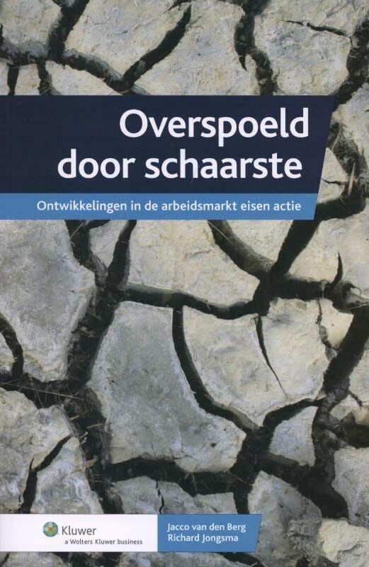 Overspoeld door schaarste: ontwikkelingen in de arbeidsmarkt eisen actie Business, Finance & Career