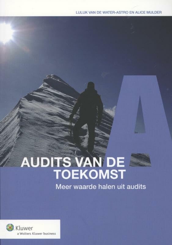 Audits van de toekomst: meer waarde halen uit audits Business, Finance & Career
