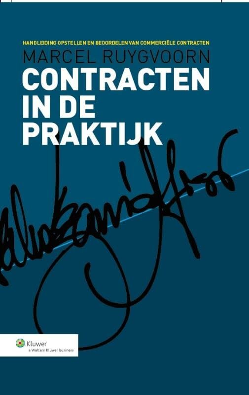 Contracten in de praktijk: handleiding opstellen en beoordelen van commerciële contracten book