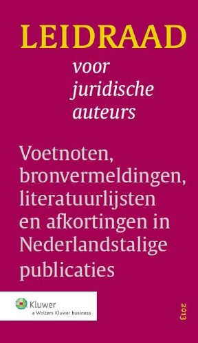 Leidraad voor juridische auteurs: voetnoten, bronvermeldingen, literatuurlijsten en afkortingen in Nederlandstalige publicaties Law