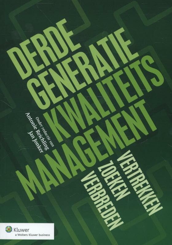 Derde generatie kwaliteitsmanagement: vertrekken zoeken verbreden book