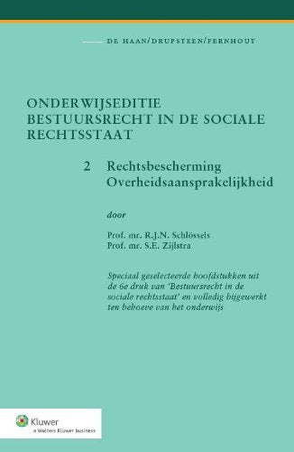 Onderwijseditie bestuursrecht in de sociale rechtsstaat 2 Rechtsbescherming overheidsaansprakelijkheid book