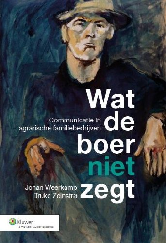 Wat de boer niet zegt: communicatie in agrarische familiebedrijven book