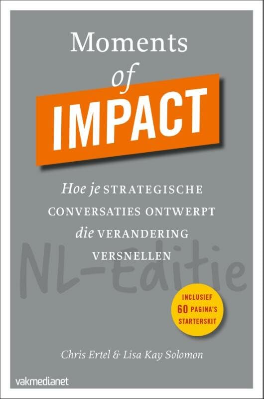 Moments of impact: hoe je strategische conversaties vormgeeft die verandering versnellen Business, Finance & Career