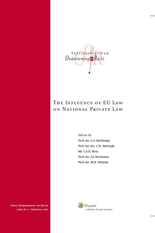 The influence of EU law on national private law (Onderneming en recht, 81-I) Law