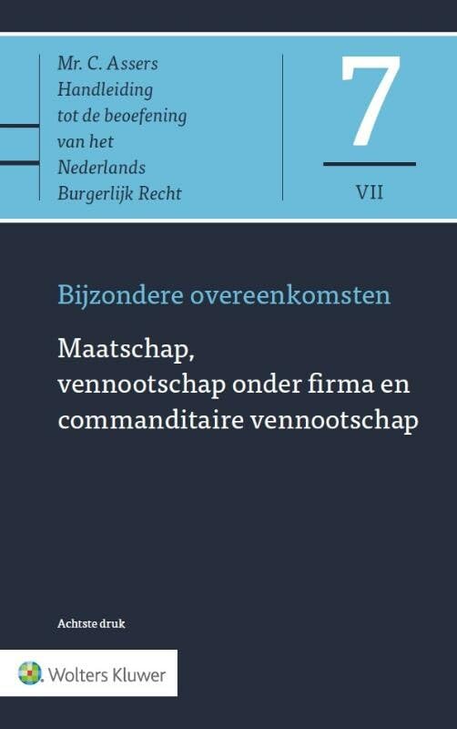 Asser 7-VII Maatschap, vennootschap onder firma en commanditaire vennootschap: Bijzondere overeenkomsten Law