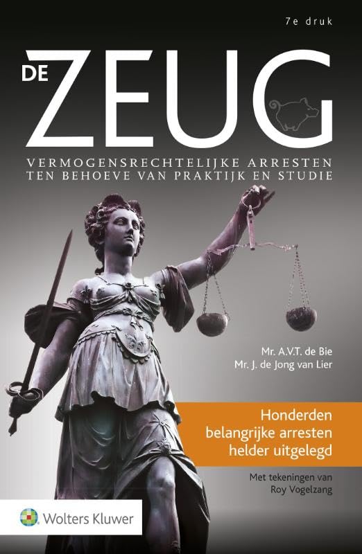 De Zeug: vermogensrechtelijke arresten ten behoeve van praktijk en studie Law