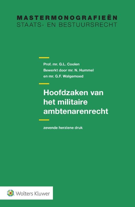 Hoofdzaken van het militaire ambtenarenrecht: mastermonografieën staats- en bestuursrecht Reference Books