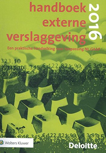 Handboek Externe Verslaggeving 2016: Een praktische handreiking voor toepassing NL GAAP book