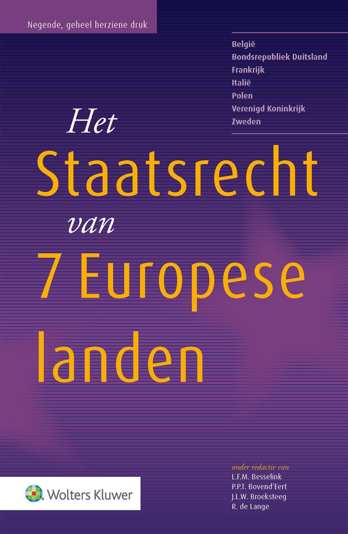 Het staatsrecht van 7 Europese landen: België, Bondsrepubliek Duitsland, Frankrijk, Italië, Polen, Verenigd Koninkrijk, Zweden Reference Books