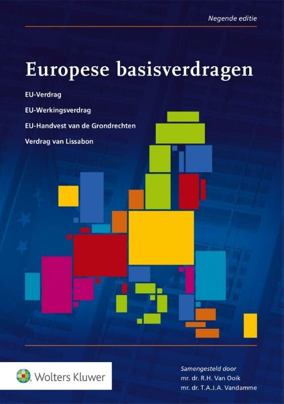 Europese basisverdragen: verdrag betreffende de Europese Unie; Verdrag betreffende de werking van de Europese Unie; Handvest van de Grondrechten van ... van Lissabon; Protocollen en verklaringen book