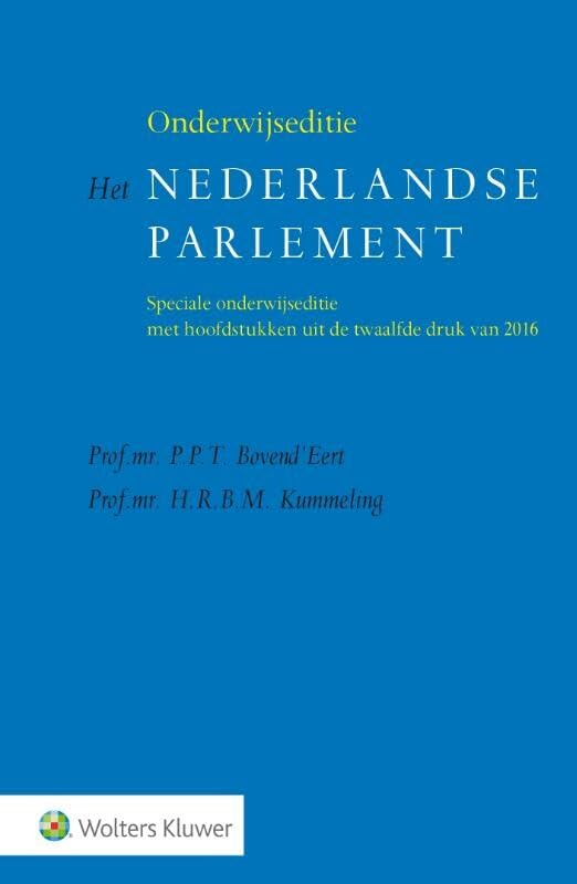 Het Nederlandse parlement: speciale onderwijseditie met hoofdstukken uit de twaalfde druk van 2016 book
