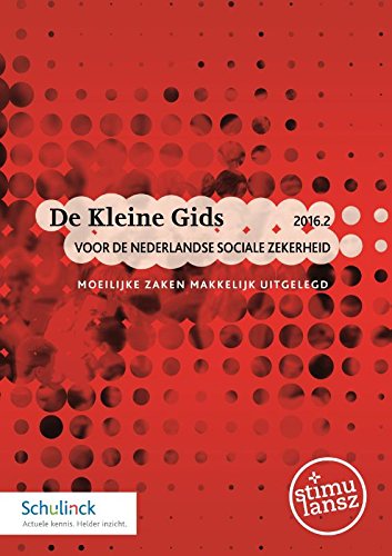 De Kleine Gids voor de Nederlandse sociale zekerheid 2016.2 book