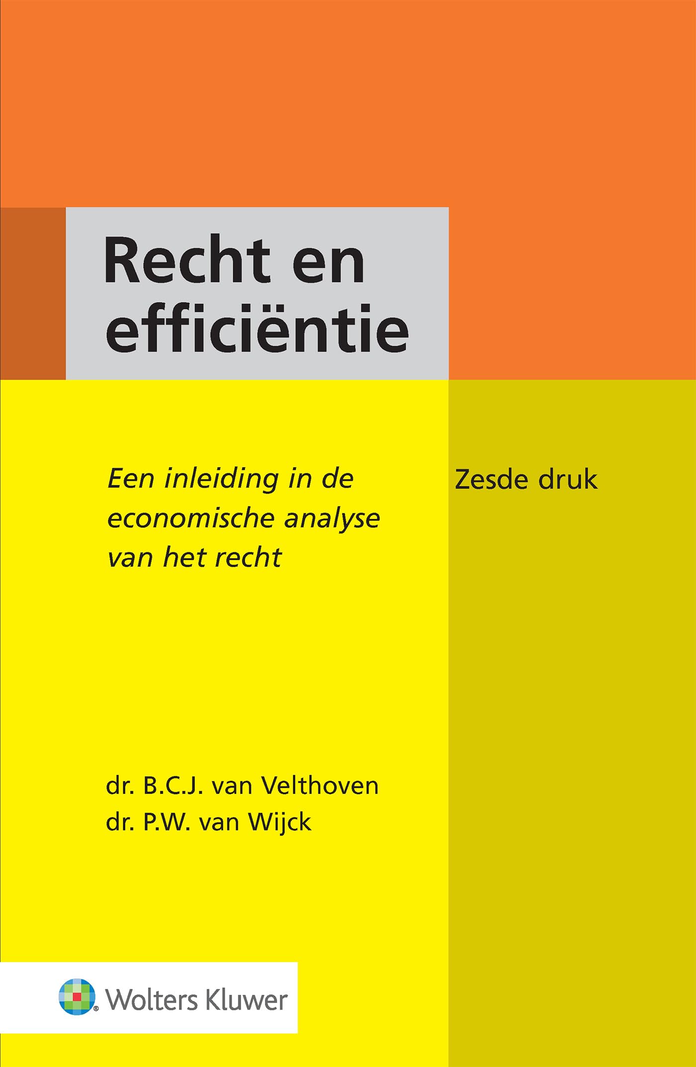 Recht en efficiëntie: Een inleiding in de economische analyse van het recht Reference Books