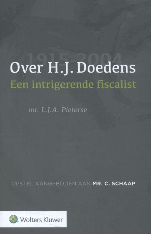 Over H.J. Doedens (1915-2004): een intrigerende fiscalist Law