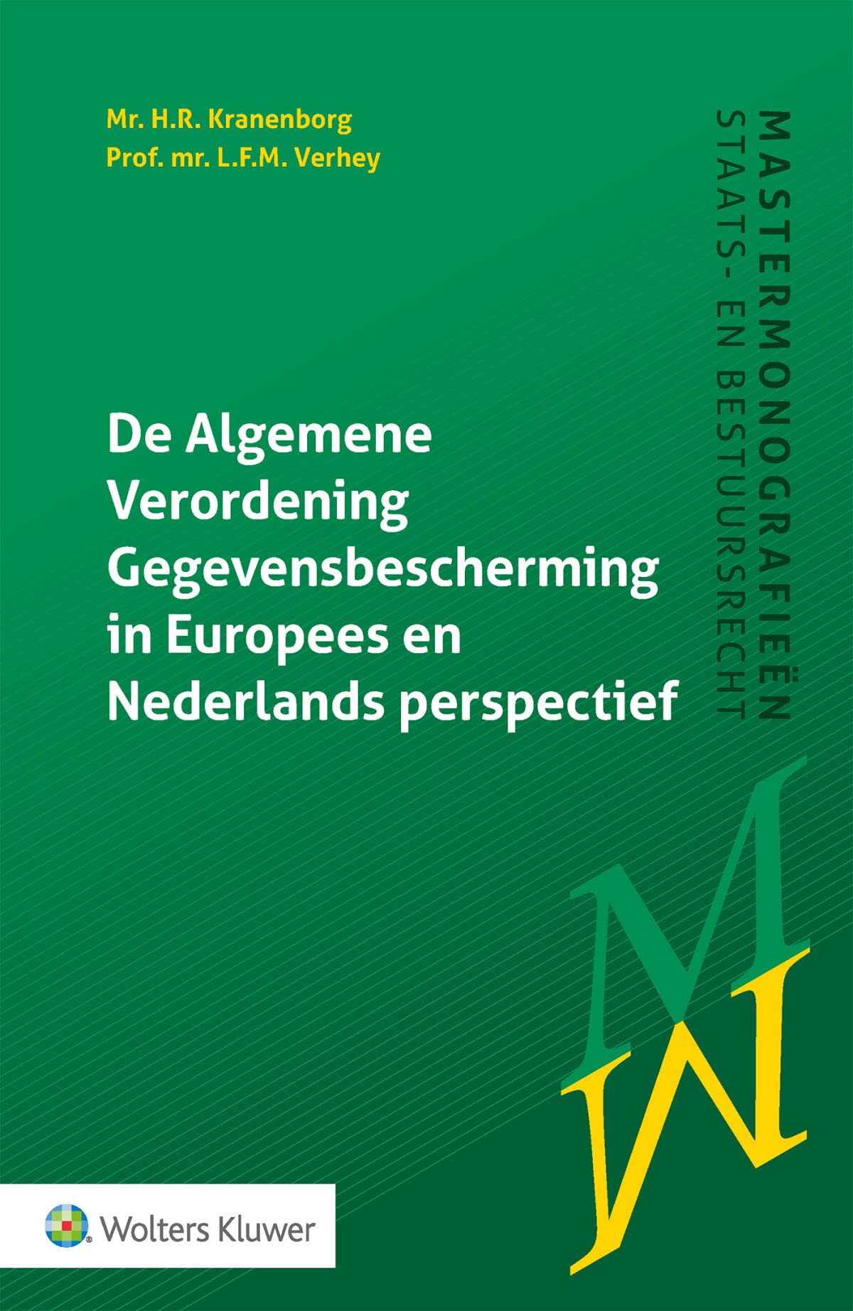 De Algemene Verordening Gegevensbescherming in Europees en Nederlands perspectief book