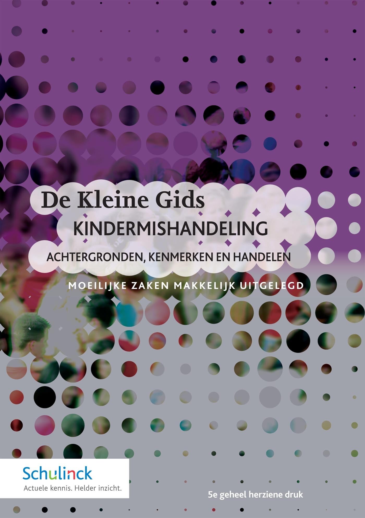 De kleine gids kindermishandeling: achtergronden, kenmerken en handelen book