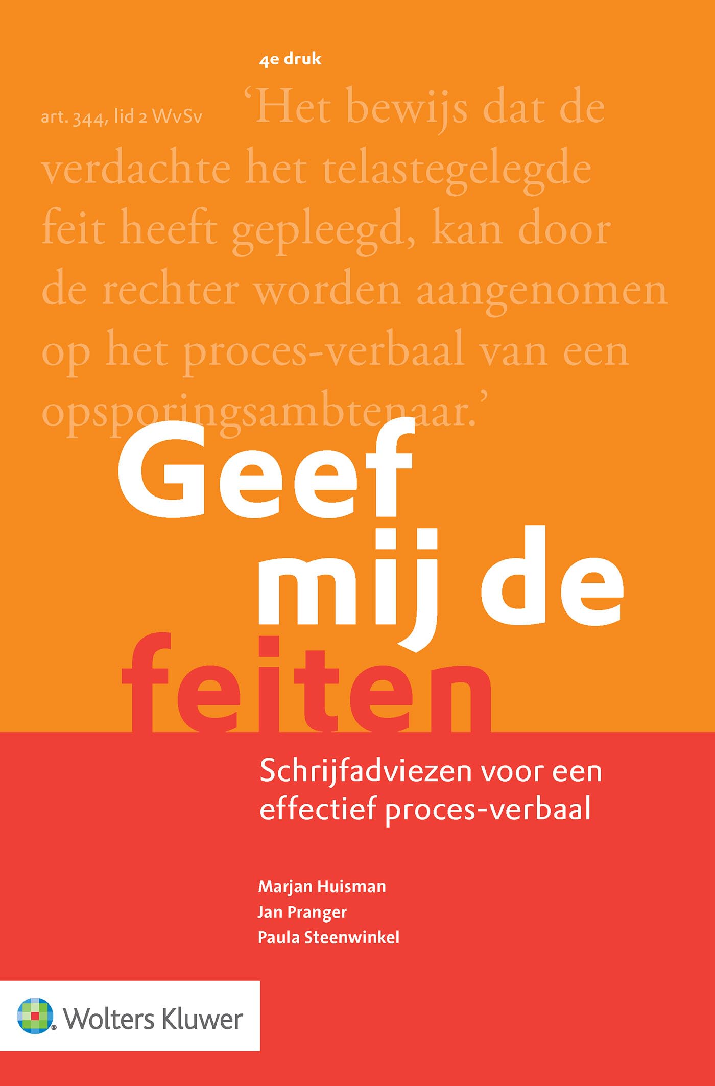 Geef mij de feiten: Schrijfadviezen voor een effectief proces-verbaal book