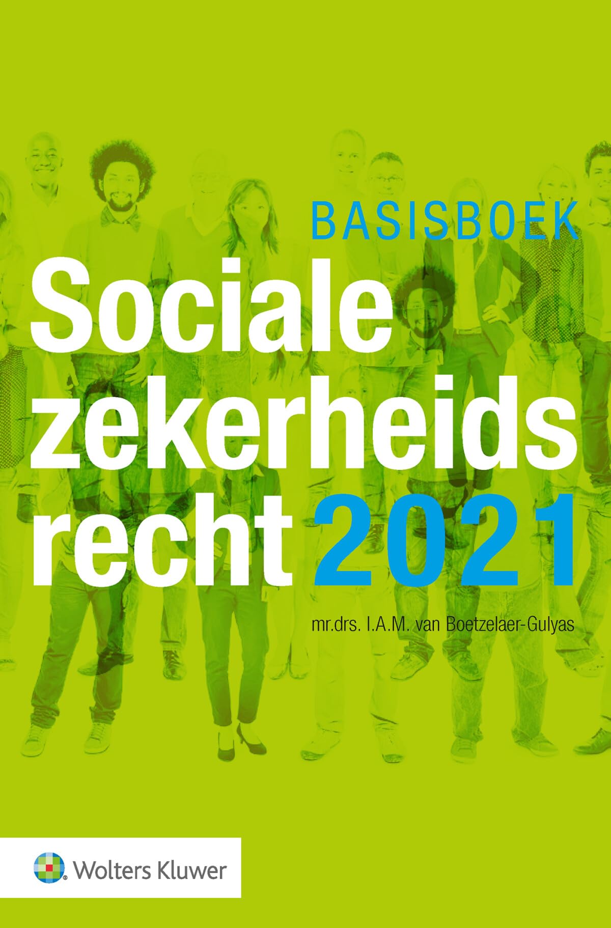 Basisboek Socialezekerheidsrecht 2021 book