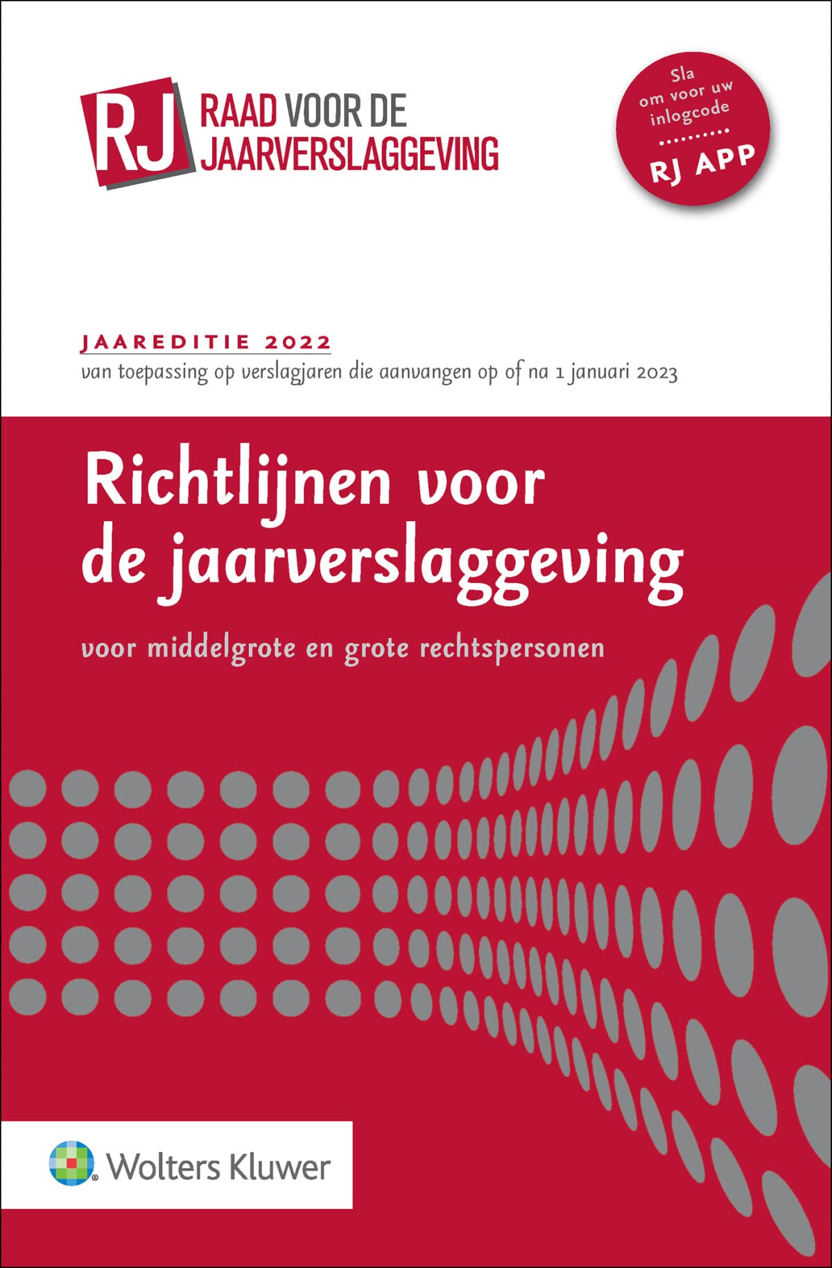 Richtlijnen voor de jaarverslaggeving, middelgrote en grote rechtspersonen 2022 book