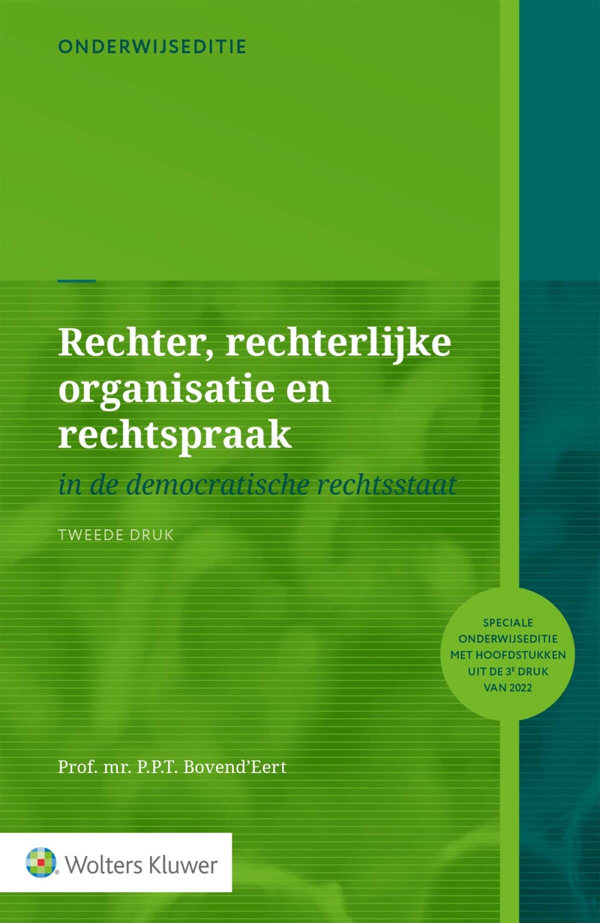 Onderwijseditie Rechter, rechterlijke organisatie en rechtspraak: in de democratische rechtsstaat book