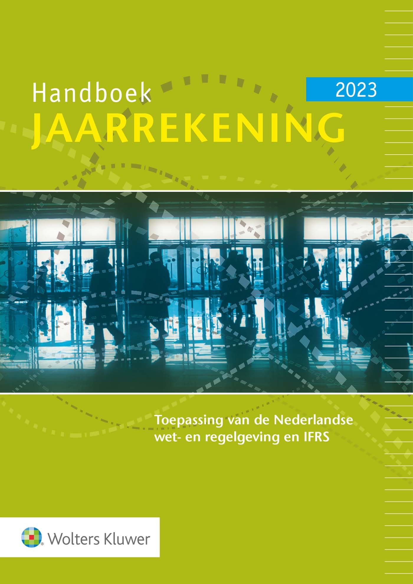 Handboek Jaarrekening 2023: Toepassing van de Nederlandse wet- en regelgeving en IFRS Business, Finance & Career