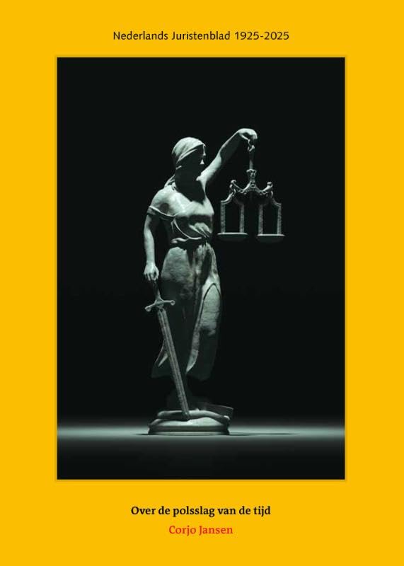 Over de polsslag van de tijd: Het Nederlands Juristenblad 1925-2025 book