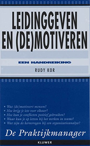 LEIDINGGEVEN EN (DE)MOTIVEREN (DE PRAKTIJKMANAGER) book