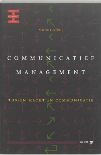 Communicatief management: tussen macht en communicatie book