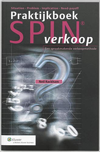 Praktijkboek SPIN-verkoop: tools, methoden en oefeningen Books