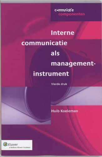 Interne communicatie als managementinstrument: strategieën, middelen en achtergronden Reference Books