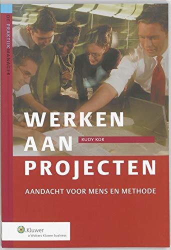 Werken aan projecten: aandacht voor mens en methode Business, Finance & Career