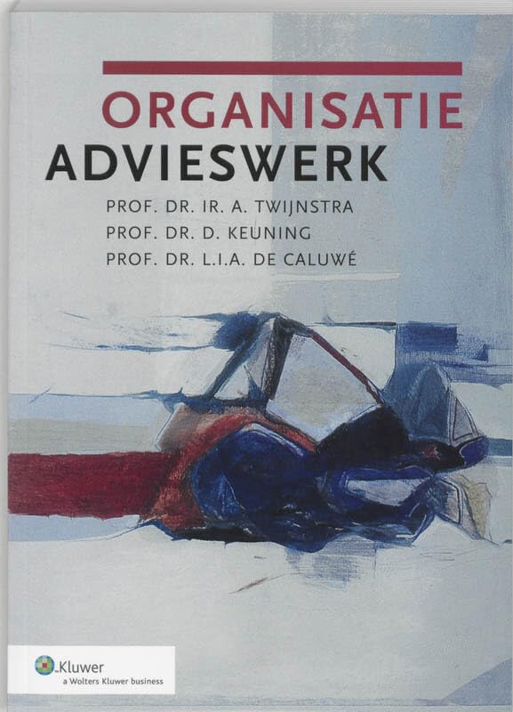 Organisatieadvieswerk: handboek voor managers en adviseurs Business, Finance & Career