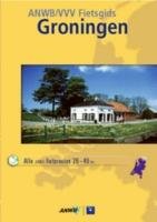 Groningen / druk 6 (ANWB fietsgidsen) Travel