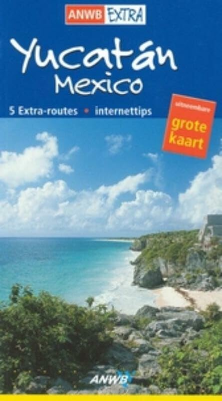 Yucatan: Mexico (ANWB extra) Leisure, Home & Garden