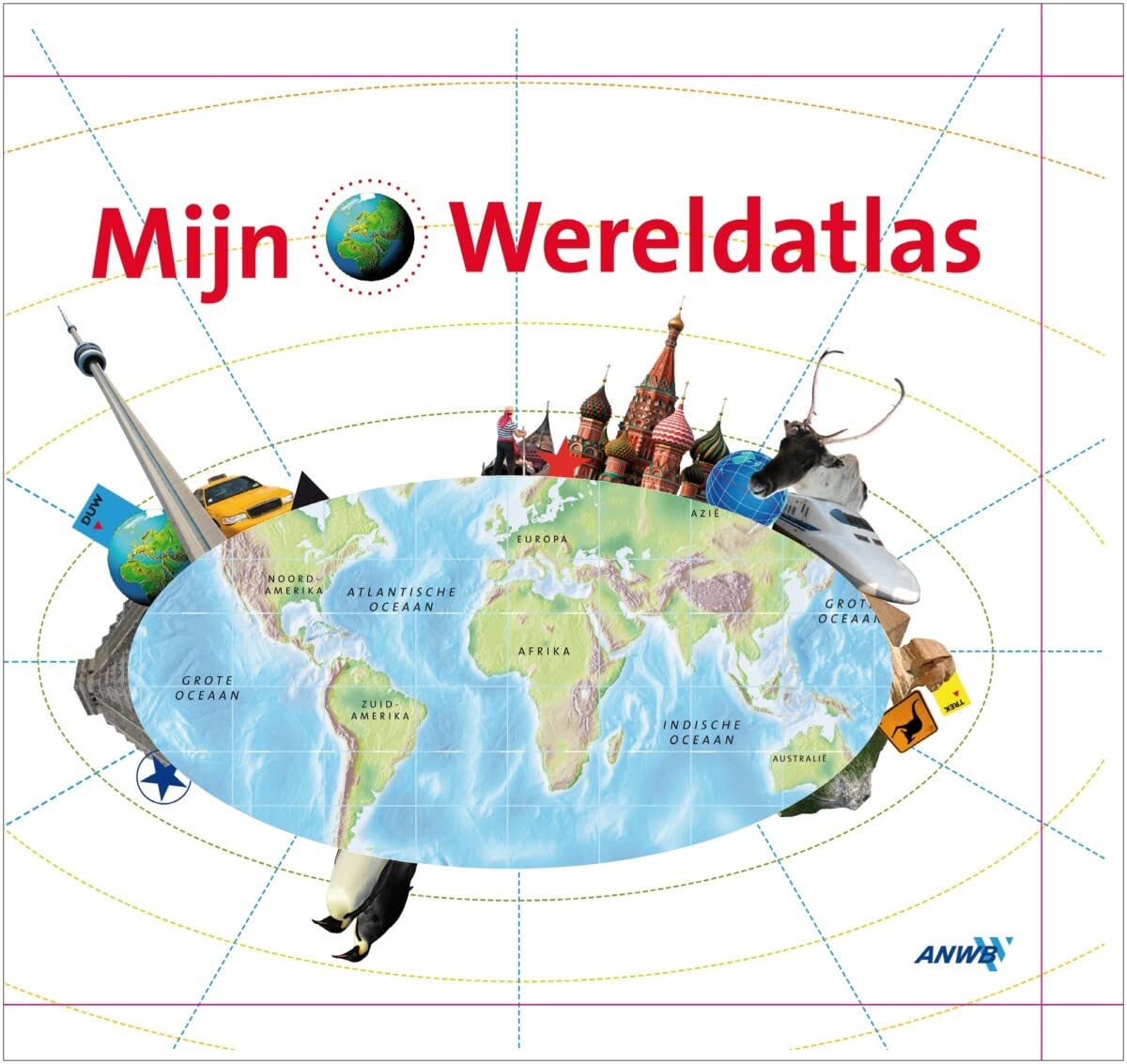 Mijn wereldatlas (ANWB reisgids) Geology & Geography