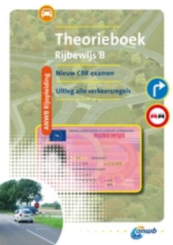 Theorieboek Rijbewijs B: nieuw CBR examen uitleg alle verkeersregels Books