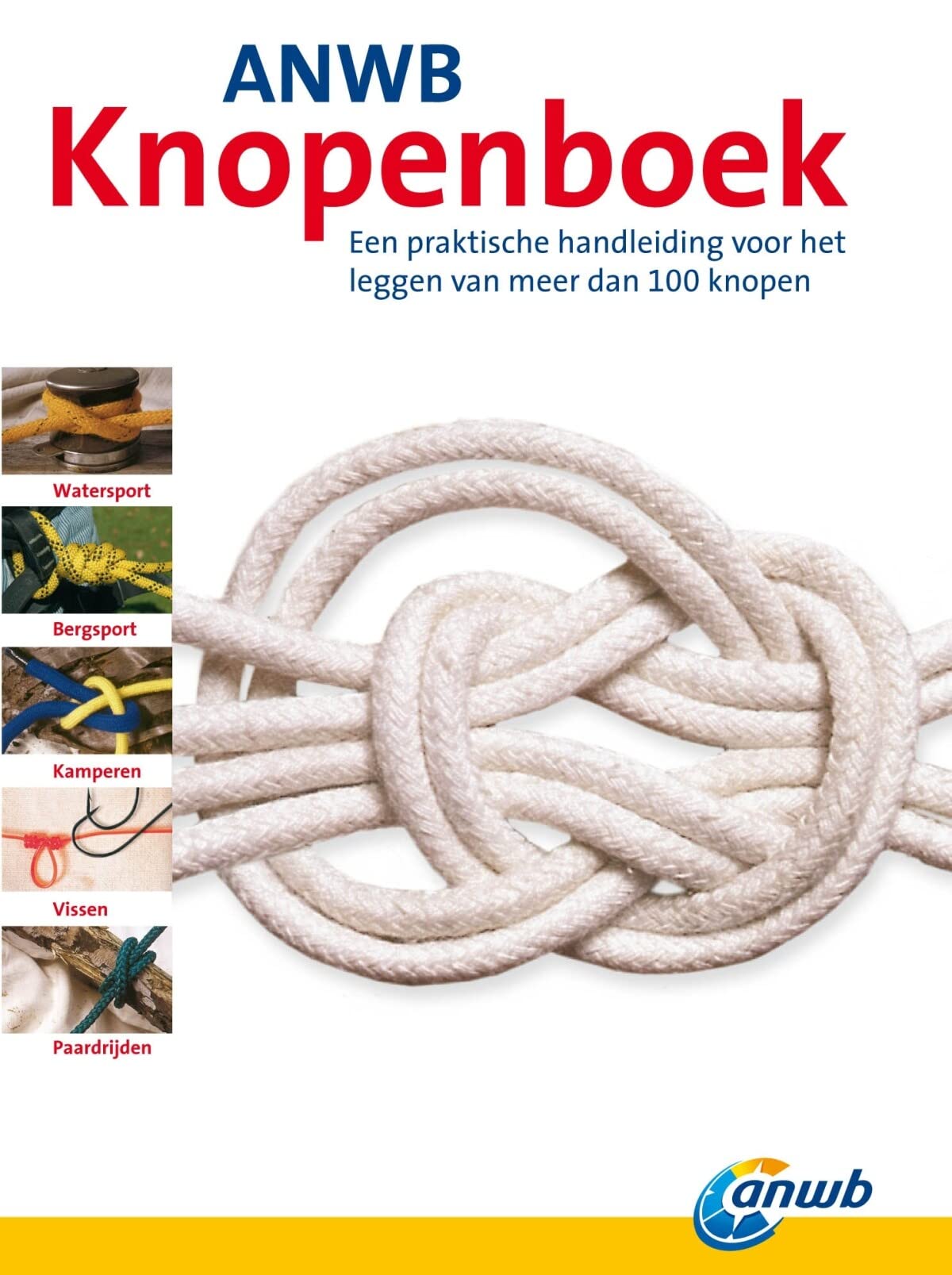 ANWB Knopenboek 2: Een praktische handleiding voor het leggen van meer dan 100 knopen book