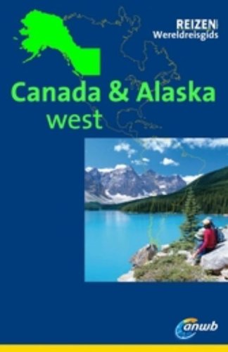 Canada west en Alaska (Reizen magazine wereldreisgids) Books