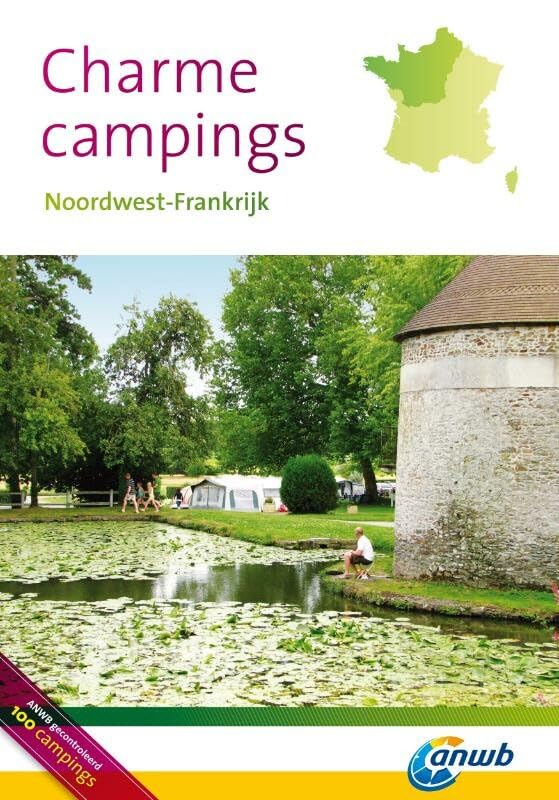 Charmecampings Noordwest-Frankrijk: Normandië, Picardië, Bretagne, Loire book
