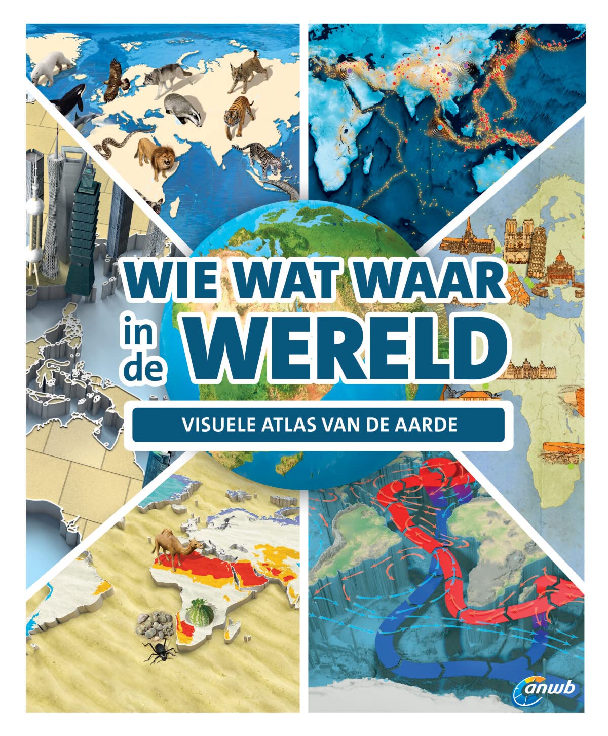 Wie wat waar in de wereld: visuele atlas van de aarde book