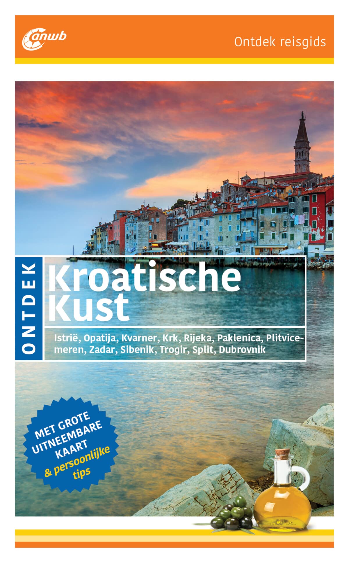 ANWB Ontdek Kroatische kust: Istrië, Opatija, Kvarner, Krk, Rijeka, Paklenica, Plitvicemeren, Zader, Sibenik, Trogir, Split, Dubrovnik book