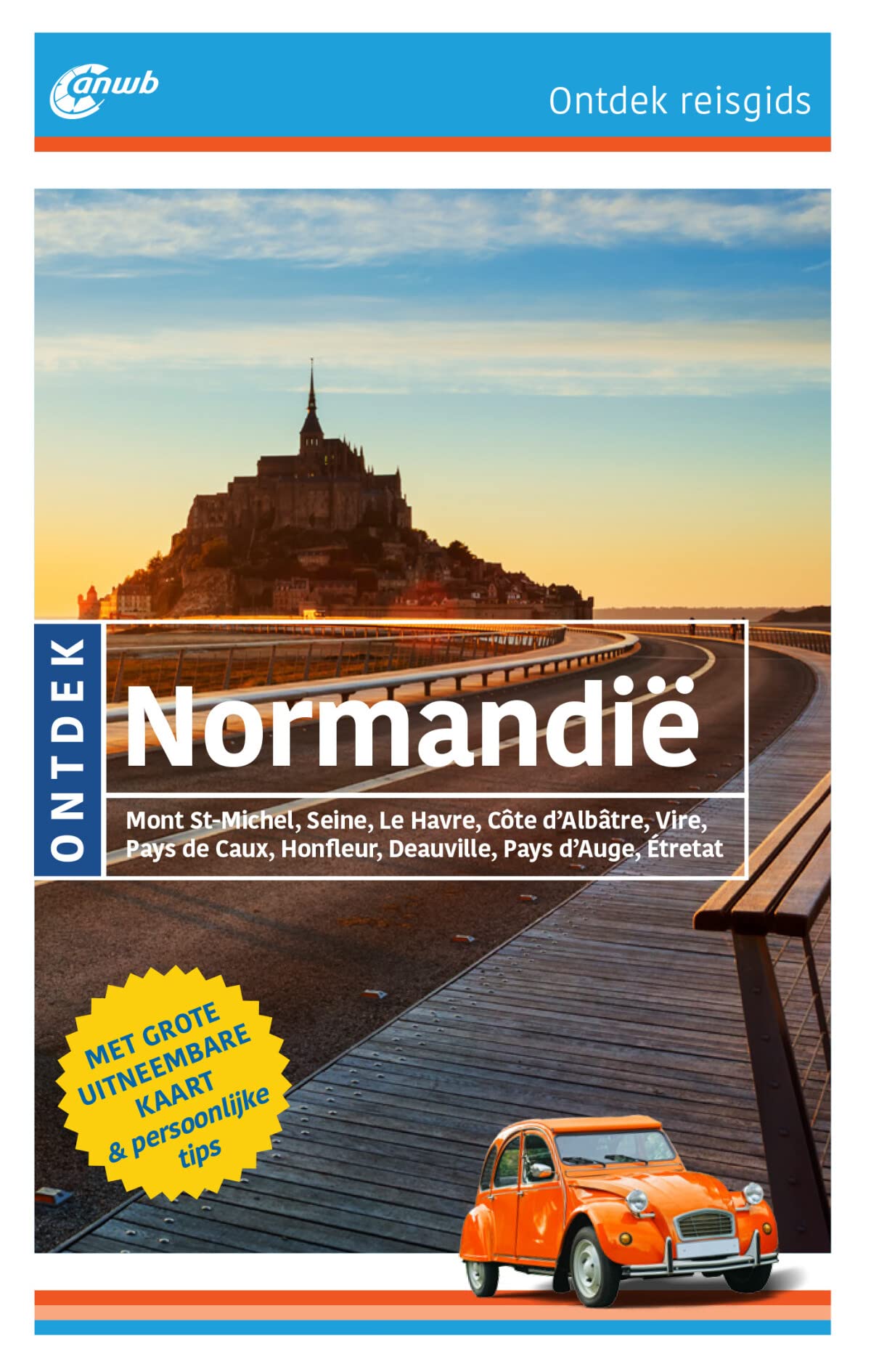 Normandië: Mont St-Michel, Seine, Le Havre, Côte d'Albâtre, Vire, Pays de Caux, Honfleur, Deauville, Pays d'Auge, Étretat (ANWB ontdek) Leisure, Home & Garden