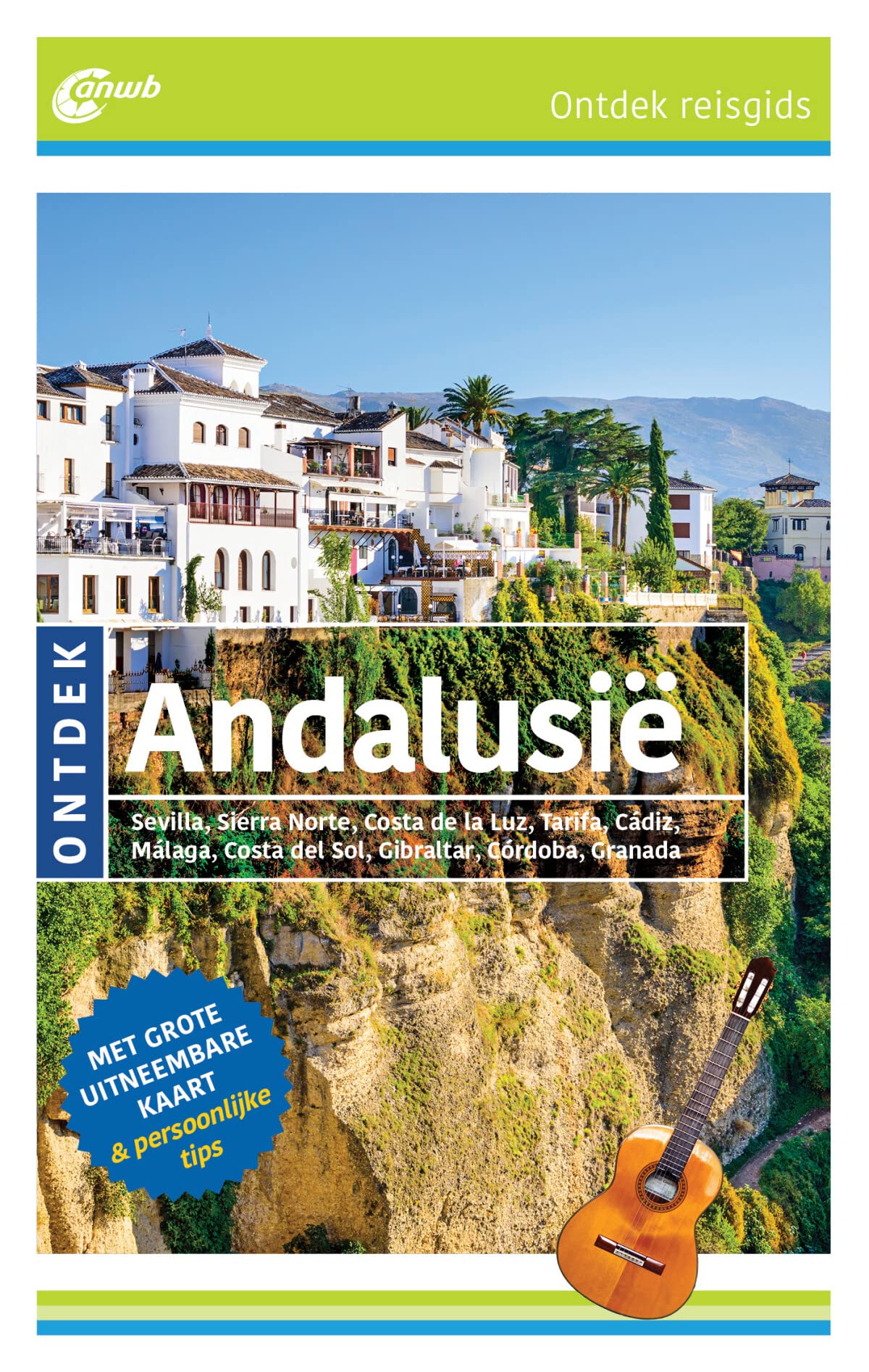 Ontdek Andalusië: Sevilla, Sierra Norte, Costa de la Luz, Tárifa, Cádiz, Málaga, Costa del Sol, Gibraltar, Córdoba, Granada (ANWB Ontdek) Leisure, Home & Garden