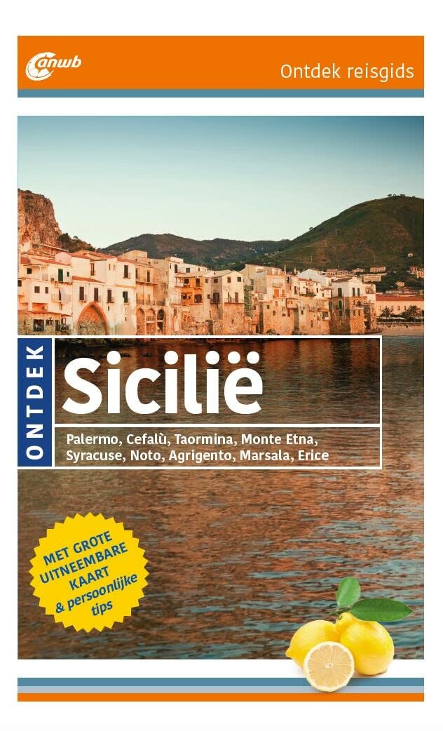ANWB Ontdek Sicilië: Palermo, Cefalù, Taormina, Monte Etna, Syracuse, Noto, Agrigento, Marsala, Erice book