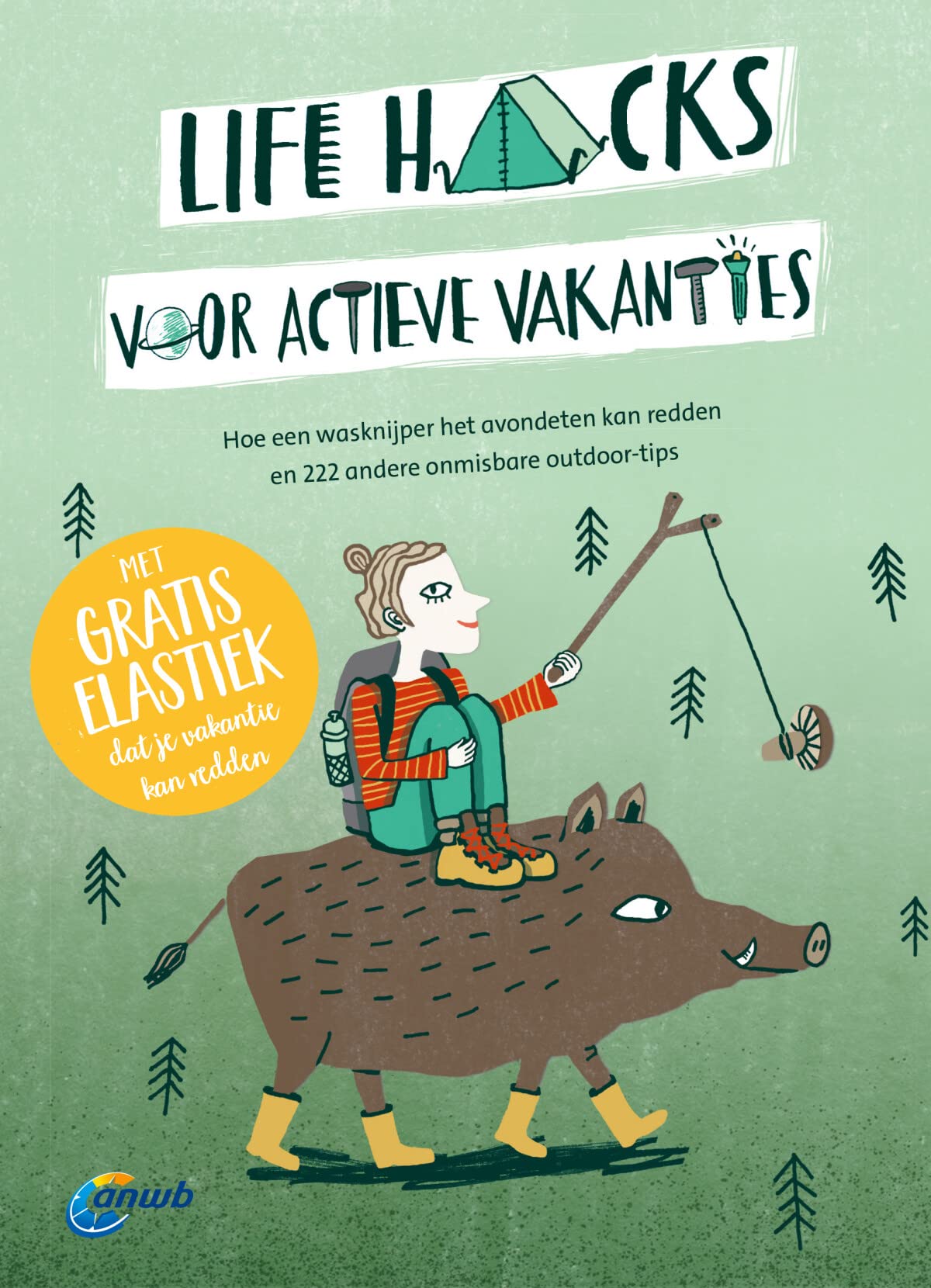 Life hacks voor actieve vakanties: hoe een wasknijper het avondeten kan redden en 222 andere onmisbare outdoortips Leisure, Home & Garden