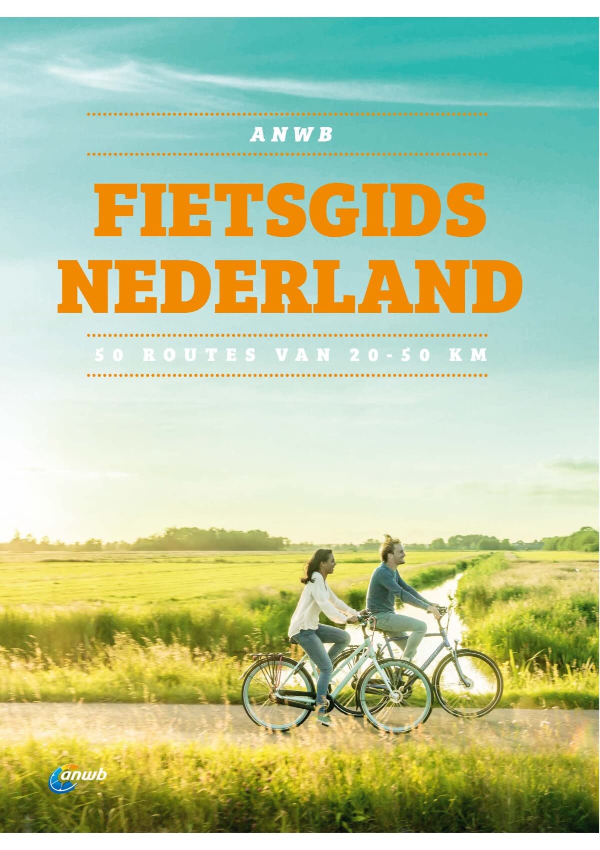 ANWB fietsgids Nederland: 50 routes van 20-50 km book