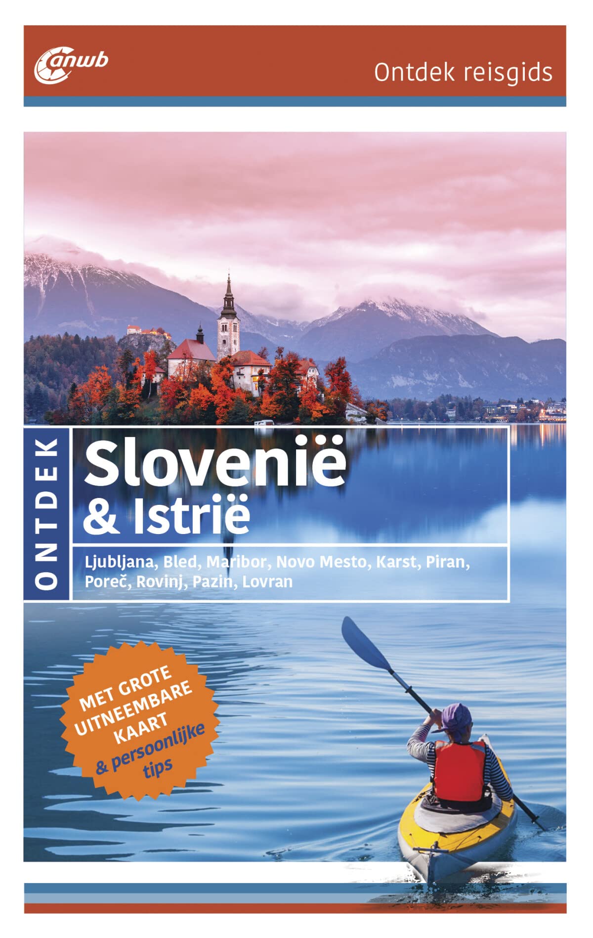 Ontdek Slovenië en Istrië: Ljubljana, Bled, Maribor, Novo Mesto, Karst, Piran, Poreč, Rovinj, Pazin, Lovran (ANWB ontdek) Leisure, Home & Garden
