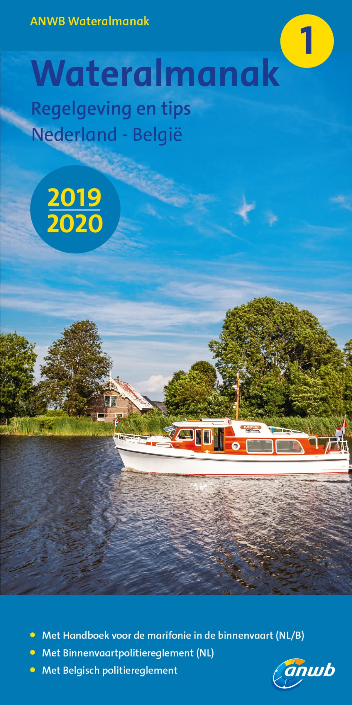 Wateralmanak 2019/20.Tl.1: Regelwerk für Binnenschifffahrt (BPR); Regelgeving en tips: Nederland/Belgie (ANWB wateralmanak, 1) Leisure, Home & Garden
